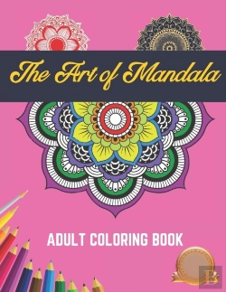 Bertrand.pt - The Art Of Mandala Adult Coloring Book