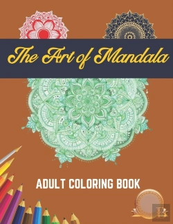 Bertrand.pt - The Art Of Mandala Adult Coloring Book