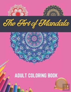 Bertrand.pt - The Art Of Mandala Adult Coloring Book