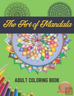 Bertrand.pt - The Art Of Mandala Adult Coloring Book
