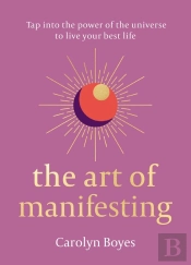 The Art Of Manifesting