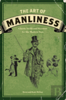 The Art Of Manliness
