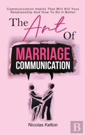 The Art Of Marriage Communication: Commu