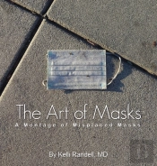 The Art Of Masks: A Montage Of Misplaced