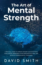 The Art Of Mental Strength