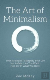 The Art Of Minimalism: Four Strategies T
