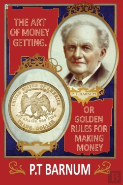 Bertrand.pt - The Art Of Money Getting, Or Golden Rule
