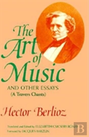 The Art Of Music And Other Essays