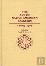 The Art Of Native American Basketry