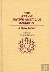 The Art Of Native American Basketry