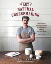 The Art Of Natural Cheesemaking