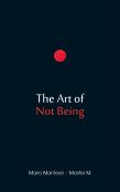 The Art Of Not Being