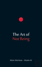 The Art Of Not Being