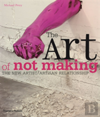 The Art Of Not Making