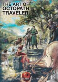 The Art Of Octopath Traveler: 2016-2020
