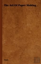 The Art Of Paper Making