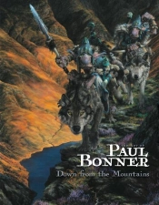 The Art Of Paul Bonner: Down From The Mountains