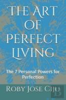 The Art Of Perfect Living