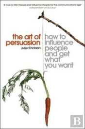 The Art Of Persuasion