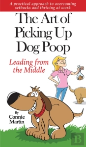 The Art Of Picking Up Dog Poop- Leading From The Middle