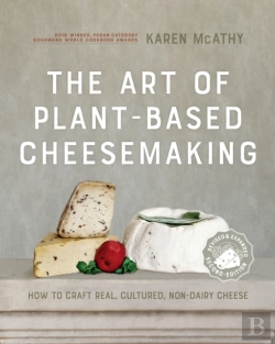 Bertrand.pt - The Art Of Plant-Based Cheesemaking, Second Edition