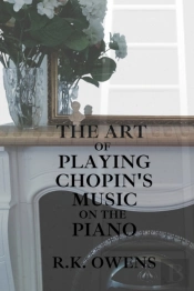 The Art Of Playing Chopin'S Music On The Piano