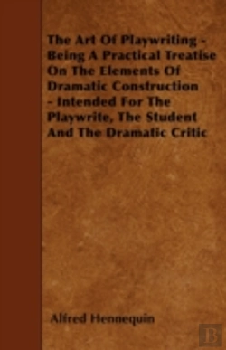 Bertrand.pt - The Art Of Playwriting - Being A Practic