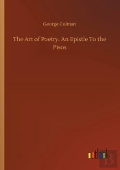 The Art Of Poetry. An Epistle To The Pisos