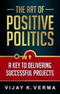 The Art Of Positive Politics