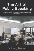 The Art Of Public Speaking
