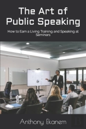 The Art Of Public Speaking