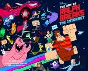 The Art Of Ralph Breaks The Internet: Wreck-It Ralph 2