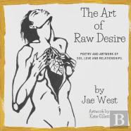 The Art Of Raw Desire