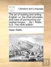 The Art Of Reading And Writing English: