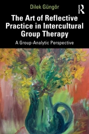 The Art Of Reflective Practice In Intercultural Group Therapy