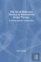 The Art Of Reflective Practice In Intercultural Group Therapy