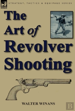 Bertrand.pt - The Art Of Revolver Shooting