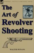 The Art Of Revolver Shooting