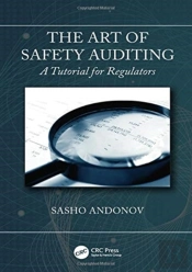The Art Of Safety Auditing: A Tutorial For Regulators