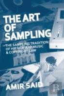 The Art Of Sampling: The Sampling Tradition Of Hip Hop/Rap Music And Copyright Law