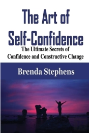 The Art Of Self-Confidence: The Ultimate