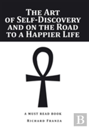 'The Art Of Self-Discovery And On The Road To A Happier Life