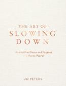 The Art Of Slowing Down