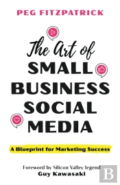 The Art Of Small Business Social Media