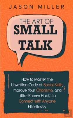 Bertrand.pt - The Art Of Small Talk: How To Master The
