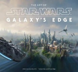 Bertrand.pt - The Art Of Star Wars: Galaxyâ€™S Edge
