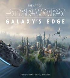 The Art Of Star Wars: Galaxyâ€™S Edge