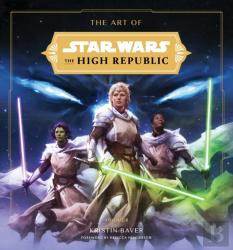 The Art Of Star Wars: The High Republic: Volume Ii