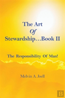 Bertrand.pt - The Art Of Stewardship . . . Book Ii. The Responsibility Of Man!