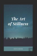 The Art Of Stillness